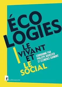 Écologies. Le vivant et le social - Philippe Boursier, Clémence Guimont