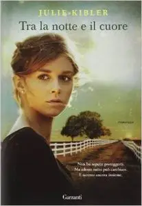 Julia Kibler - Tra la notte e il cuore (Repost)
