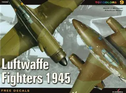 Luftwaffe Fighters 1945 (Kagero Topcolors 15009) (Repost)
