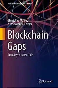 Blockchain Gaps: From Myth to Real Life