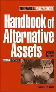 Mark J. P. Anson - Handbook of Alternative Assets