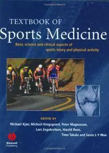 Textbook of Sports Medicine: Basic Science and Clinical Aspects of Sports Injury and Physical Activity (Repost)