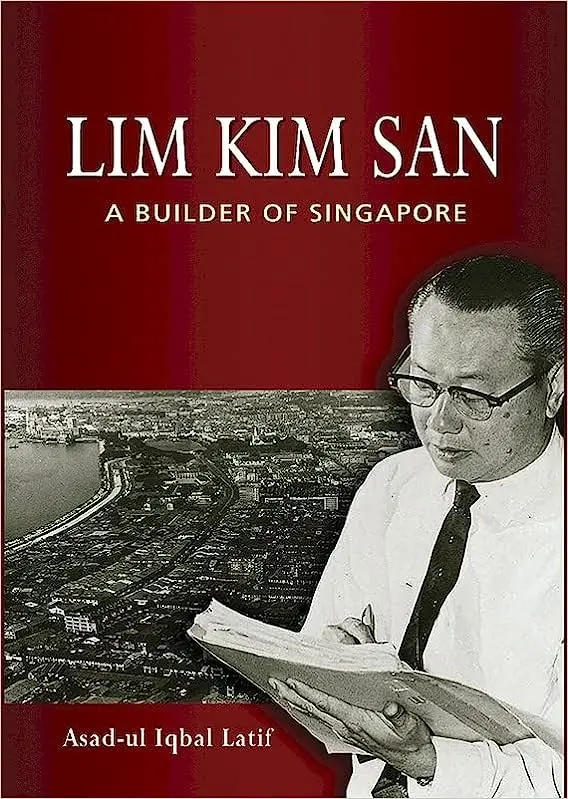 Lim Kim San: A Builder of Singapore