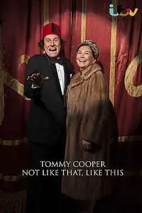 Tommy Cooper: Not Like That, Like This (2014)