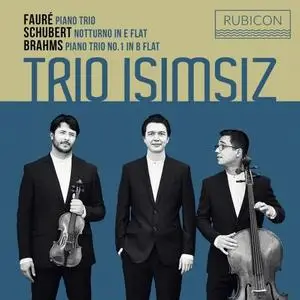 Trio Isimsiz - Fauré - Piano Trio - Schubert - Notturno in E-Flat (2020) [Official Digital Download 24/96]