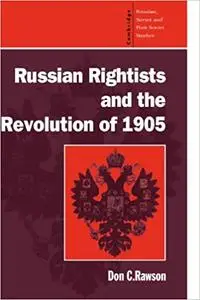 Russian Rightists and the Revolution of 1905