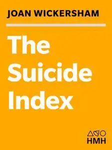 The Suicide Index: Putting My Father's Death in Order