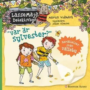 «Var är Sylvester? : Berättelser från Valleby» by Martin Widmark