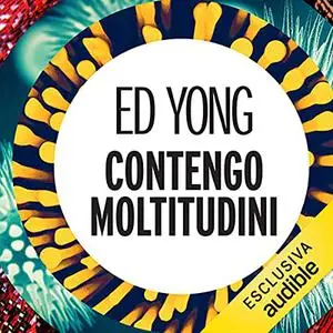 «Contengo moltitudini» by Ed Yong