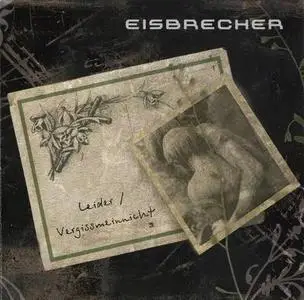 Eisbrecher - Leider & Vergissmeinnicht (2006)