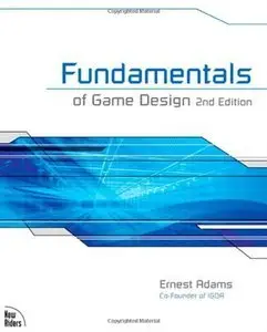 Fundamentals of Game Design - 2nd Edition (repost)