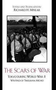 The scars of War : Tokyo during World War II : the writings of Takeyama Michio