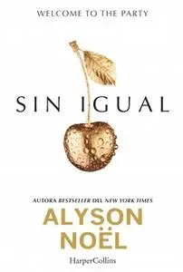 «Sin igual» by Alyson Noël