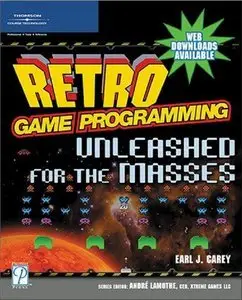 Retro Game Programming: Unleashed for the Masses (repost)