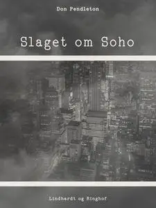 «Slaget om Soho» by Don Pendleton