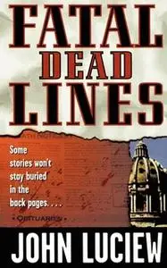 «Fatal Dead Lines» by John Luciew