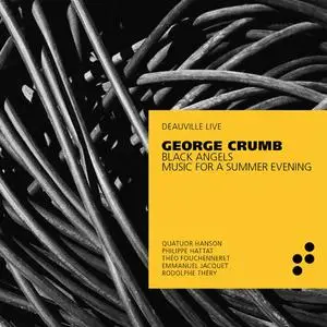 Quatuor Hanson - George Crumb: Black Angels & Music for a Summer Evening (2022)