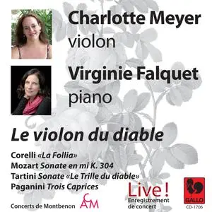 Charlotte Meyer, Virginie Falquet - Le violon du diable Corelli Violin Sonata in D Minor, Op. 5, No. 12 La Follia ... (2024)