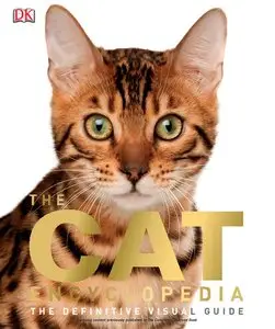 The Cat Encyclopedia: The Definitive Visual Guide (Repost)