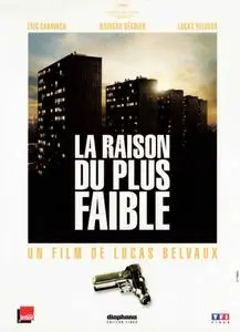 La Raison du plus faible, Lucas Belvaux, 2006.