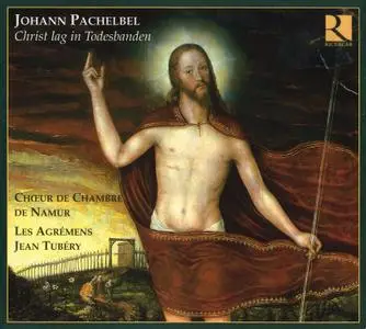 Jean Tubéry, Les Agrémens, Chœur de Chambre de Namur - Johann Pachelbel: Christ lag in Todesbanden (2007)