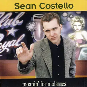 Sean Costello - Moanin' For Molasses (2001)