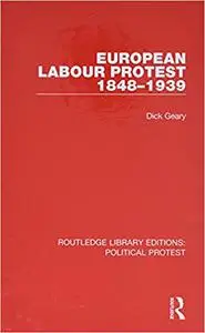 European Labour Protest 1848–1939