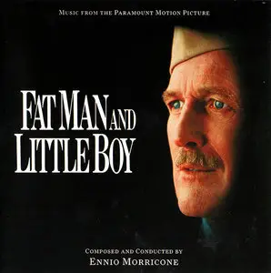 Ennio Morricone - Fat Man And Little Boy: Music From The Paramount Motion Picture (1989) 2CD Limited Edition 2011 [Re-Up]