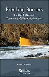 Breaking Barriers: Student Success in Community College Mathematics