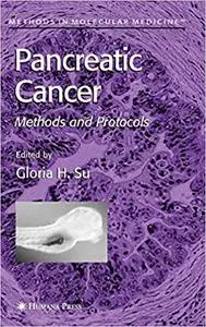 Pancreatic Cancer: Methods and Protocols