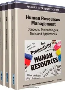 Human Resources Management: Concepts, Methodologies, Tools, and Applications
