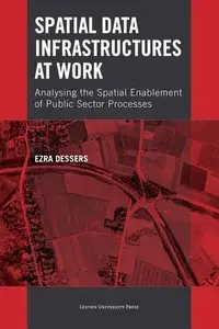 Spatial Data Infrastructures at Work: Analysing the Spatial Enablement of Public Sector Processes