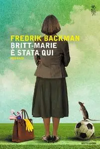 Britt-Marie è stata qui - Fredrik Backman (Repost)