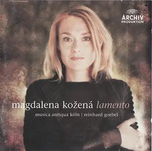 Magdalena Kozena / Goebel / Musica Antiqua Köln - Lamento (2005, Archiv Produktion # 00289 474 1942 AH)