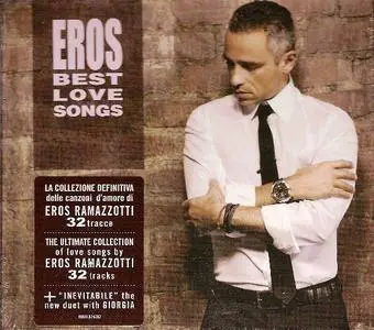 Eros Ramazzotti - Eros Best Love Songs (2012)