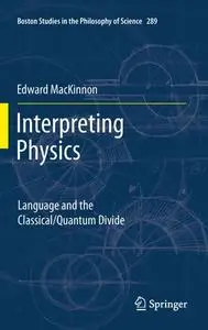 Interpreting Physics: Language and the Classical/Quantum Divide