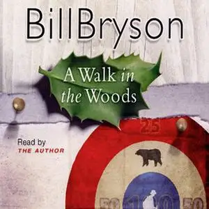 «A Walk In The Woods» by Bill Bryson