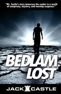 «Bedlam Lost» by Jack Castle