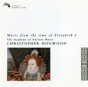 Christopher Hogwood, The Academy of Ancient Music - Music from the time of Elizabeth I (1992)