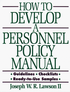 Joseph W. R. Lawson - How to Develop a Personnel Policy Manual