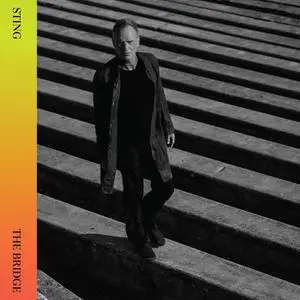 Sting - The Bridge (Super Deluxe) (2022) [Official Digital Download]