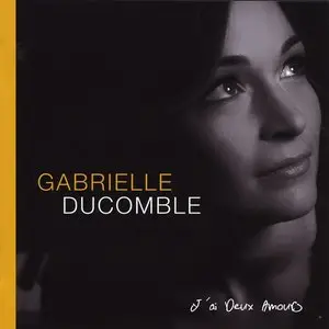 Gabrielle Ducomble - J'ai Deux Amours (2011)