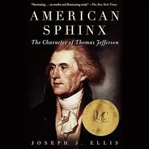 American Sphinx: The Character of Thomas Jefferson [Audiobook]