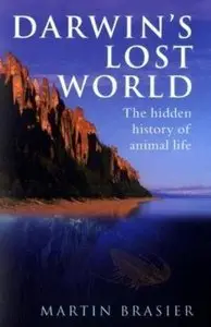 Darwin's Lost World: The Hidden History of Animal Life (Repost)