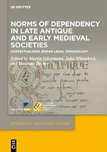 Norms of Dependency in Late Antique and Early Medieval Societies