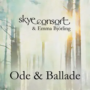 Skye Consort & Emma Björling - Ode & Ballade (2024) [Official Digital Download 24/96]