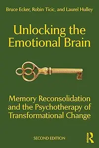 Unlocking the Emotional Brain, 2nd Edition