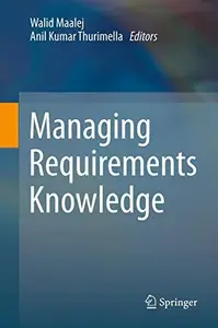 Managing Requirements Knowledge