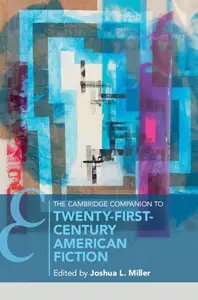 The Cambridge Companion to Twenty-First Century American Fiction (Cambridge Companions to Literature)