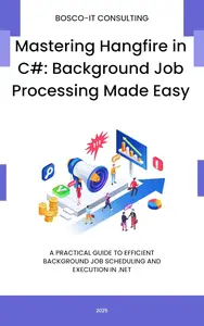 Mastering Hangfire in C#: Background Job Processing Made Easy